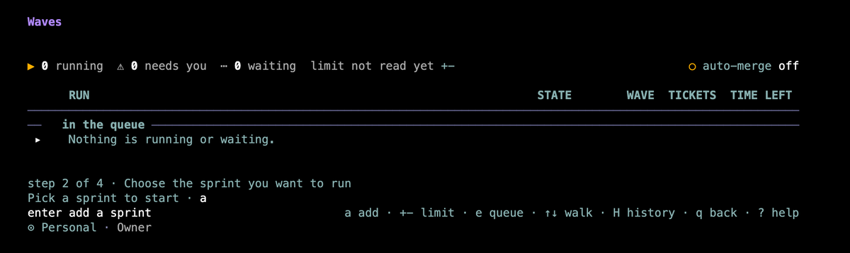 The Waves screen of a project with nothing queued: 0 running, 0 needs you, 0 waiting, and the key line at the bottom — a add, +- limit, e queue, ↑↓ walk, H history, q back, ? help.